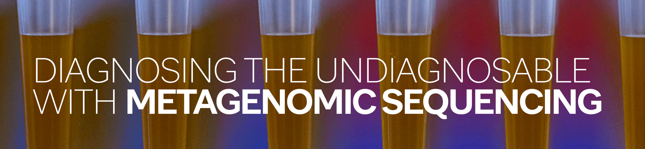 Diagnosing the undiagnosable with metagenomic sequencing