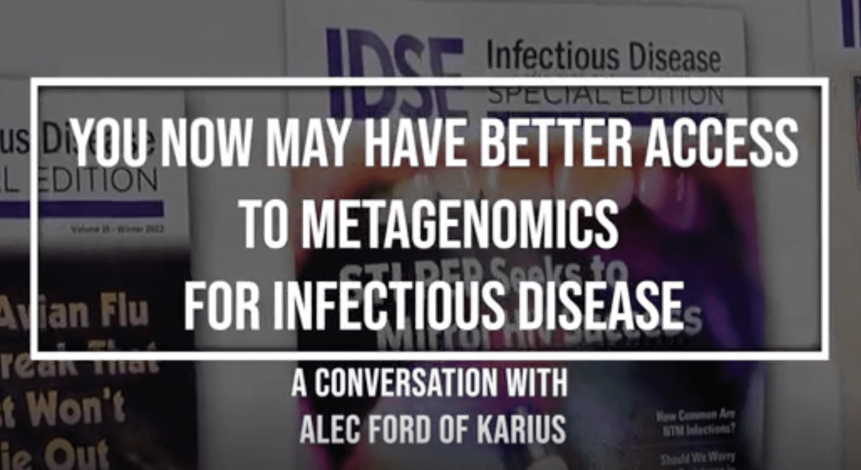 Metagenomics for Infectious Disease with Alec Ford, Karius